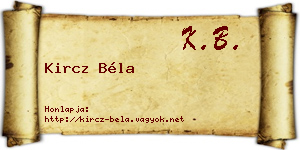 Kircz Béla névjegykártya